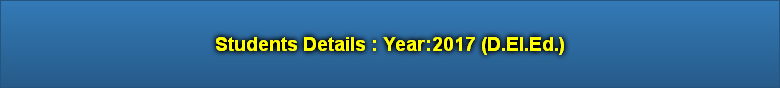 Students Details : Year:2017 (D.El.Ed.)