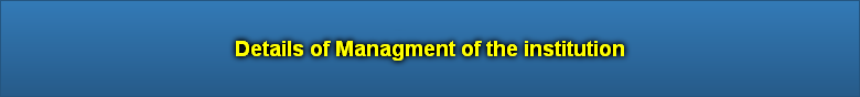 Details of Managment of the institution